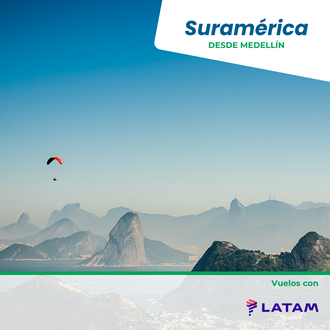 Excursiones por Suramerica desde Medellin con tiquetes